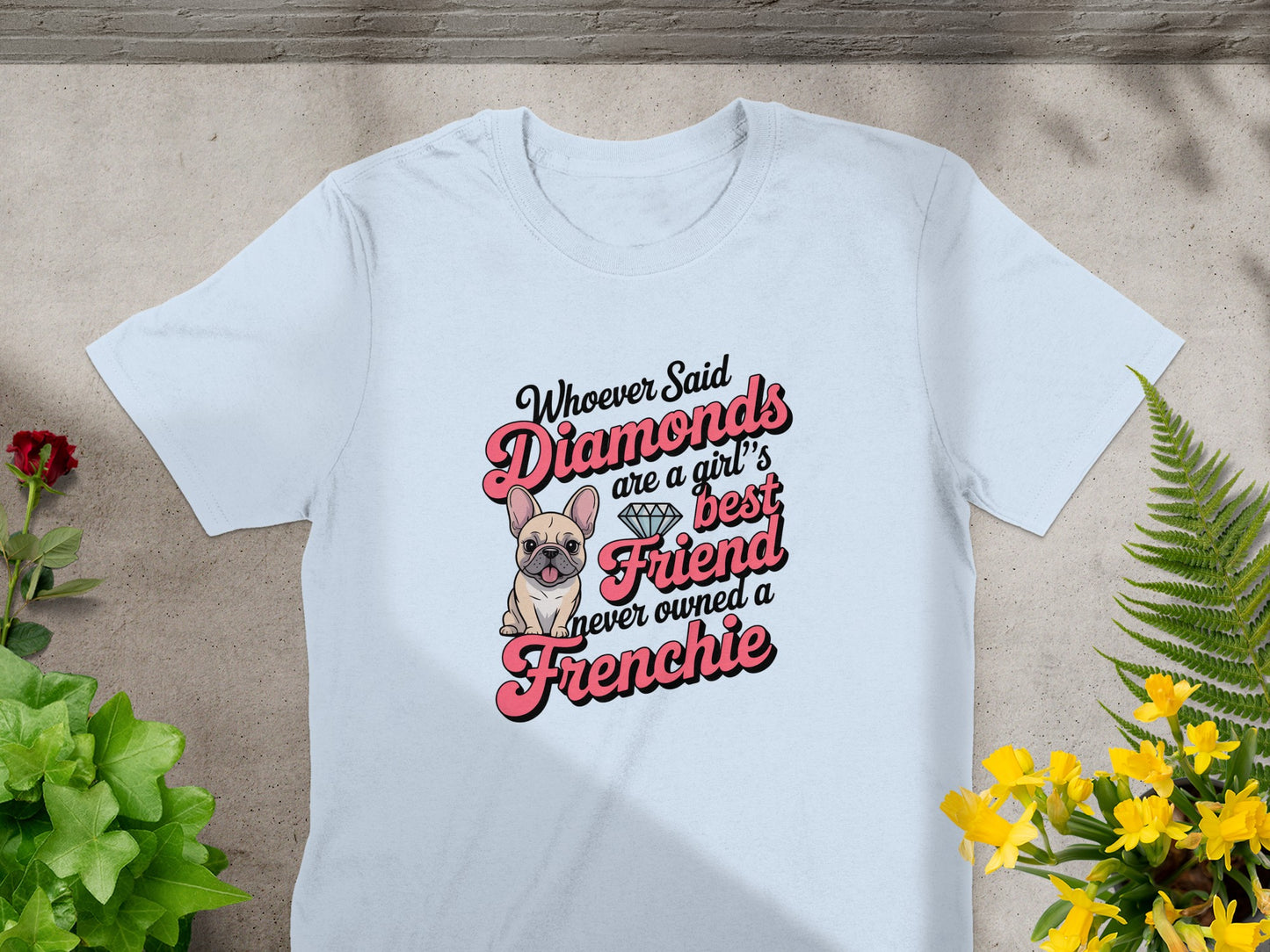Whoever Said Diamonds Are a Girl's Best Friend Frenchie product