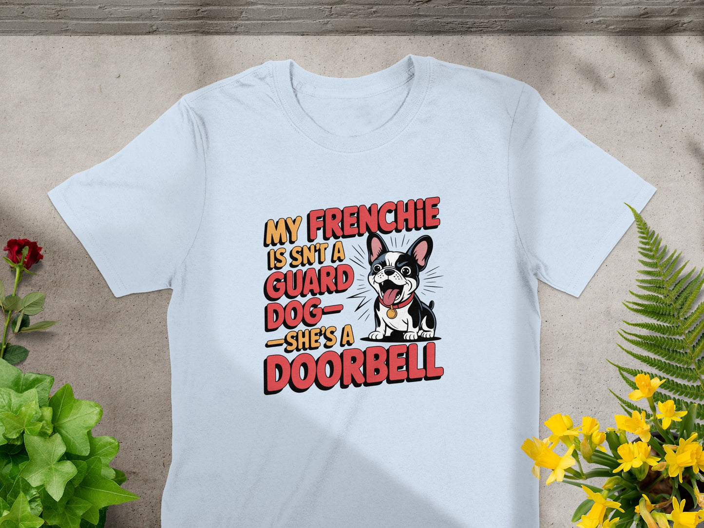 My Frenchie is a Doorbell Funny Graphic Tee product