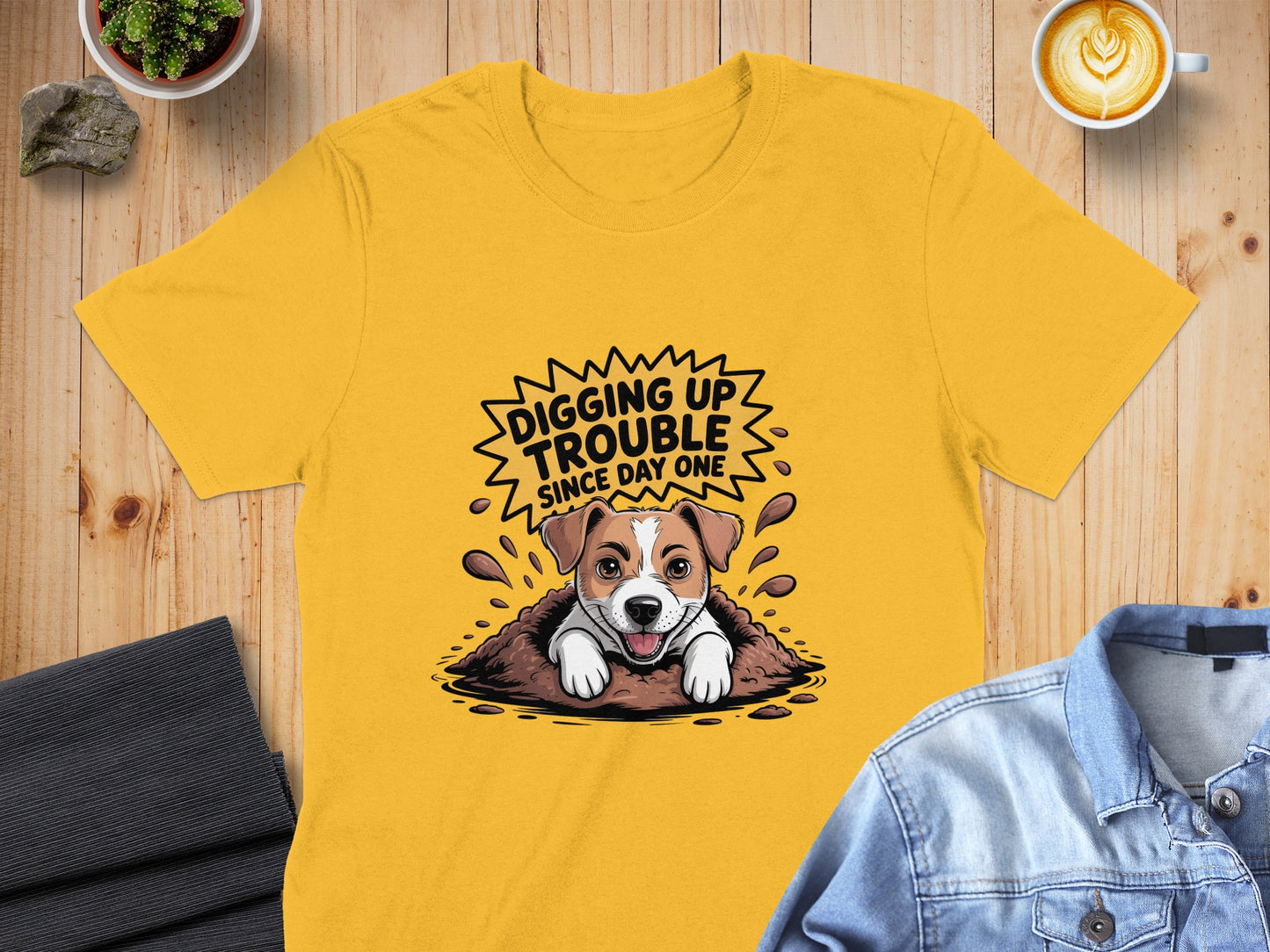 Digging Up Trouble Since Day One T-shirt product type