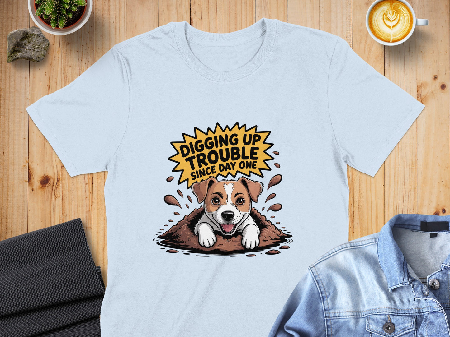 Digging Up Trouble Since Day One T-shirt product type