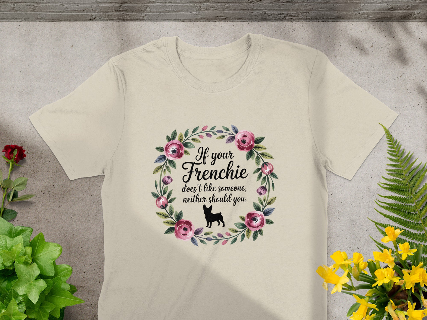 If Your Frenchie Doesn't Like Someone T-Shirt Product
