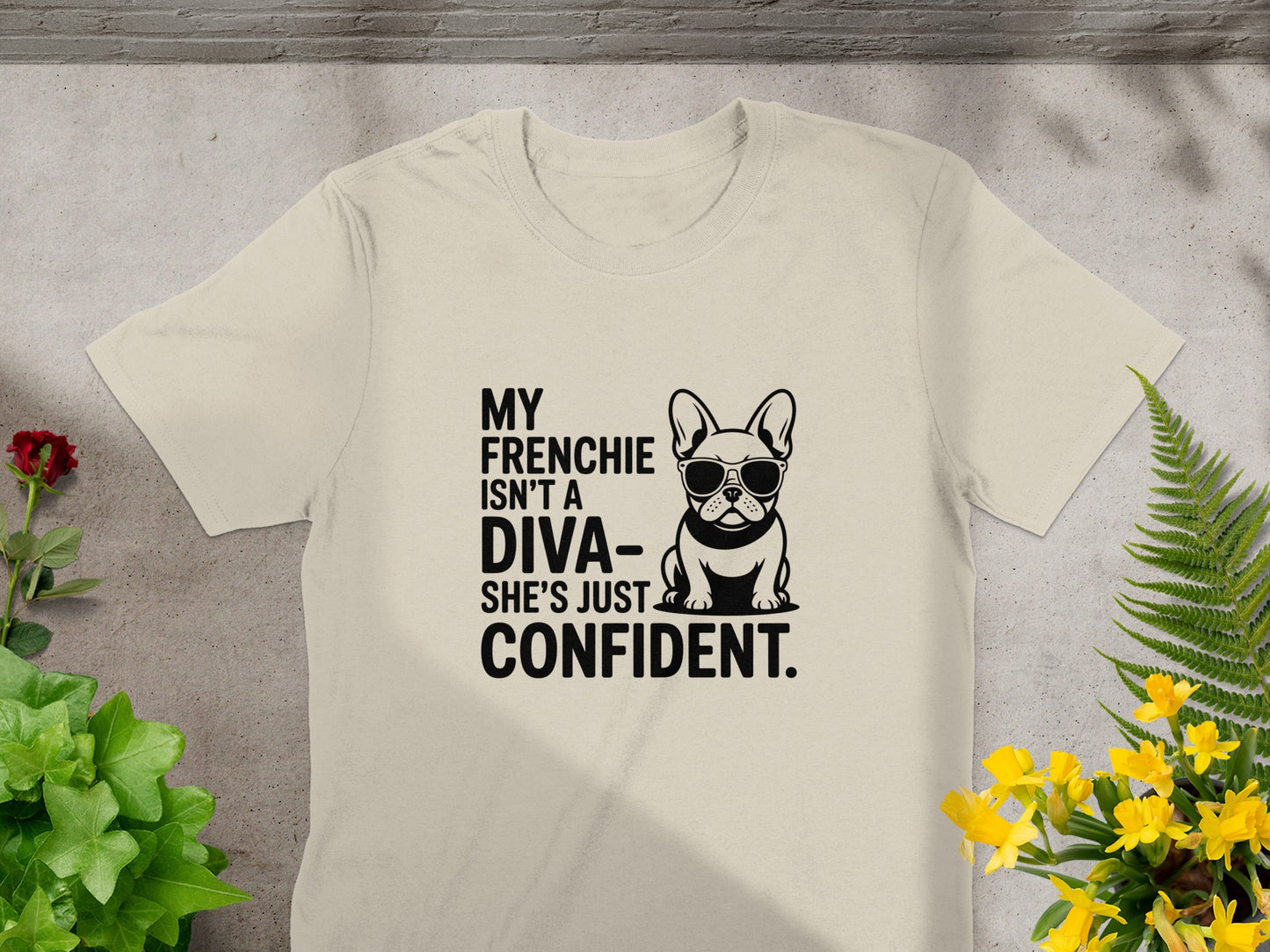 My Frenchie Isn't A Diva Just Confident T-Shirt product