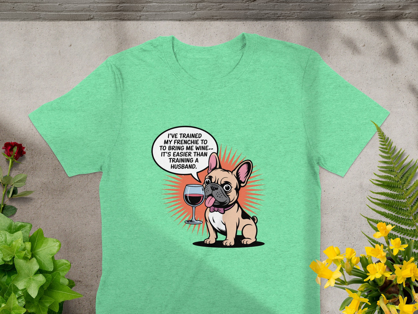 Funny French Bulldog with Wine Quote T-Shirt product