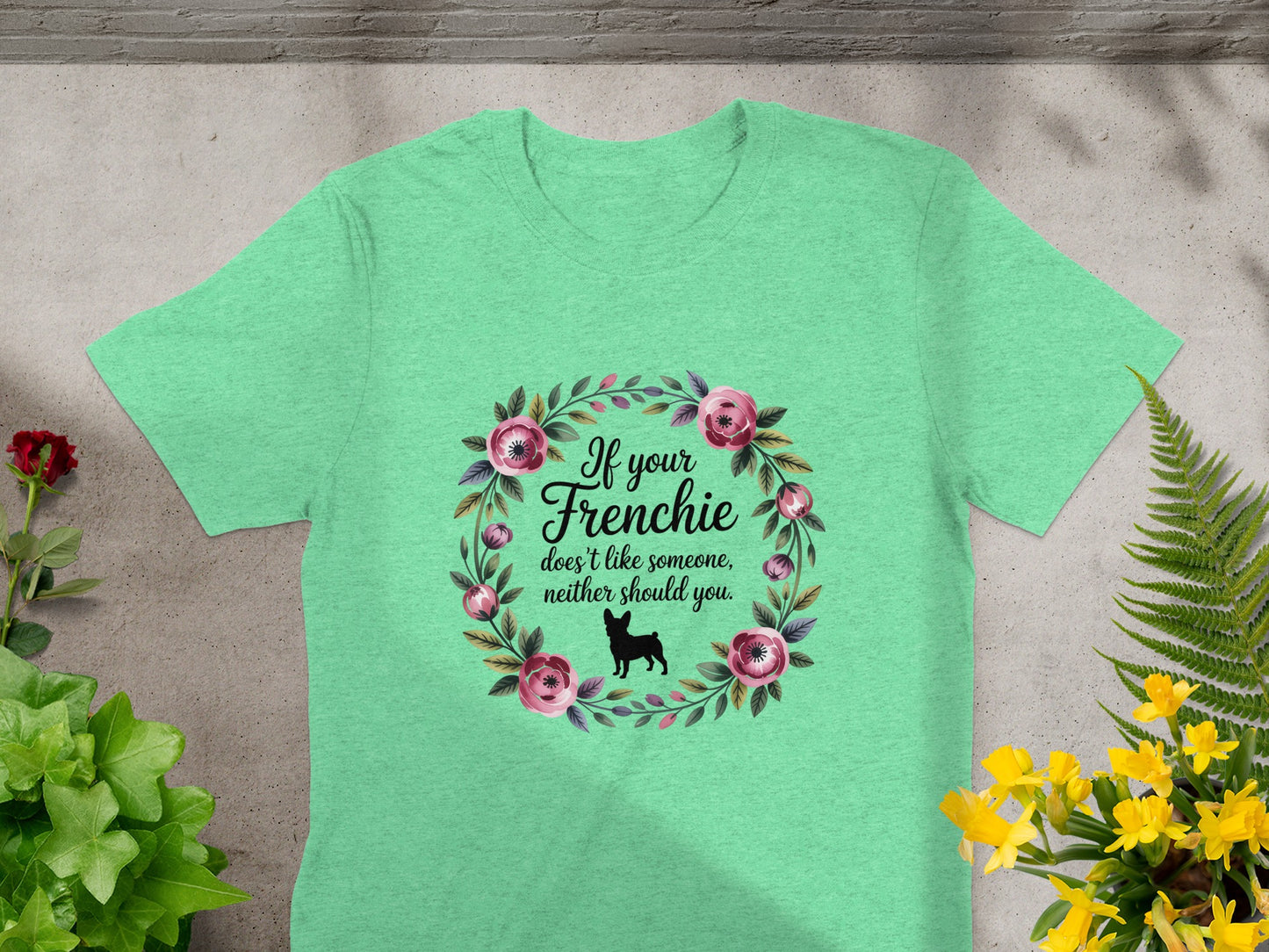 If Your Frenchie Doesn't Like Someone Shirt product type