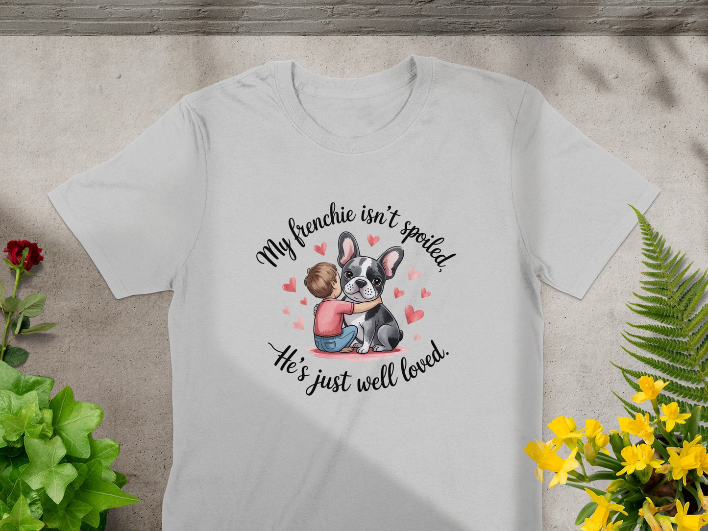 My Frenchie Isn't Spoiled He's Just Well Loved product type