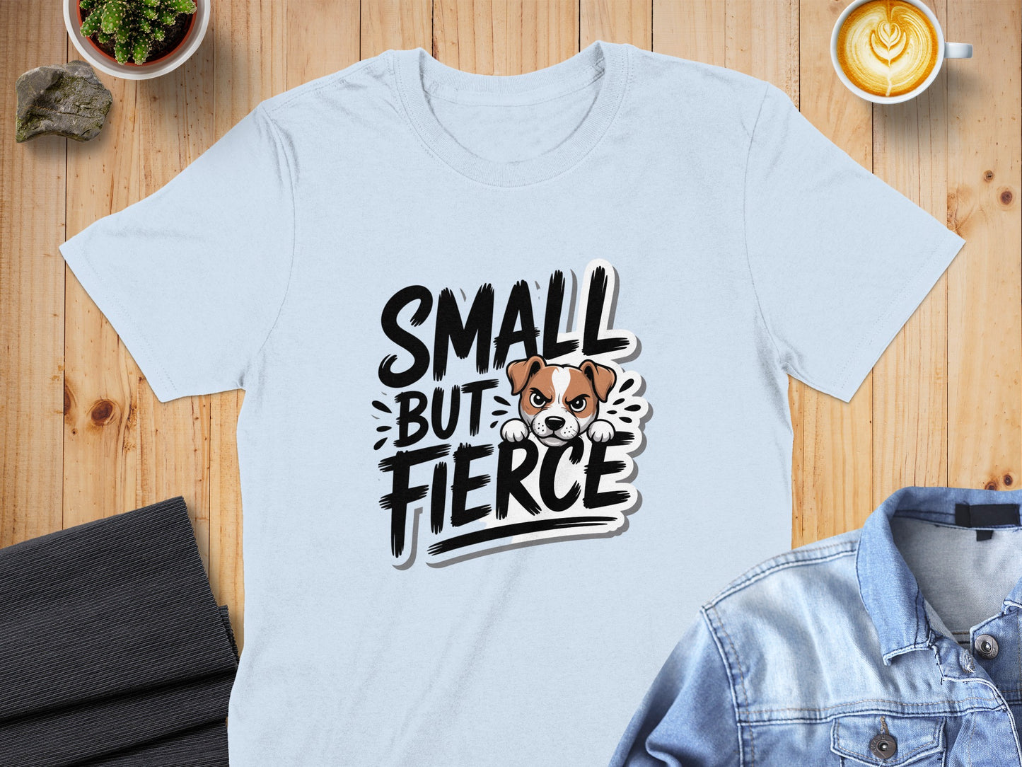Small But Fierce Bold Message T-Shirt product