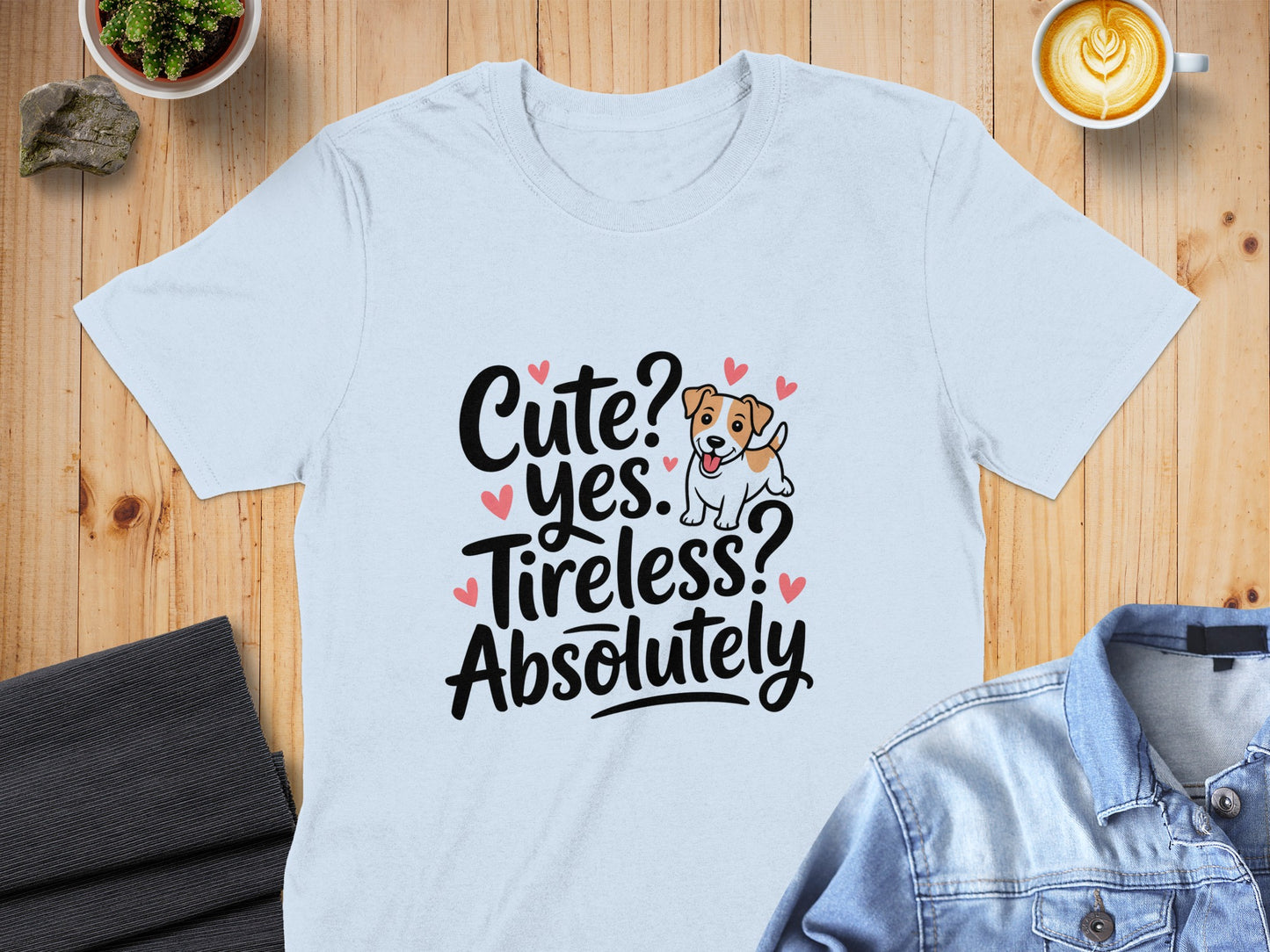 Cute Yes Tireless Absolutely Funny T-Shirt product