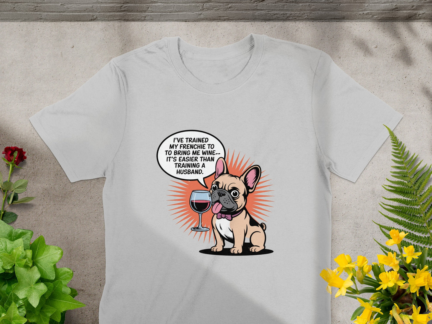 French Bulldog Fun Quote Graphic Gray T-shirt product