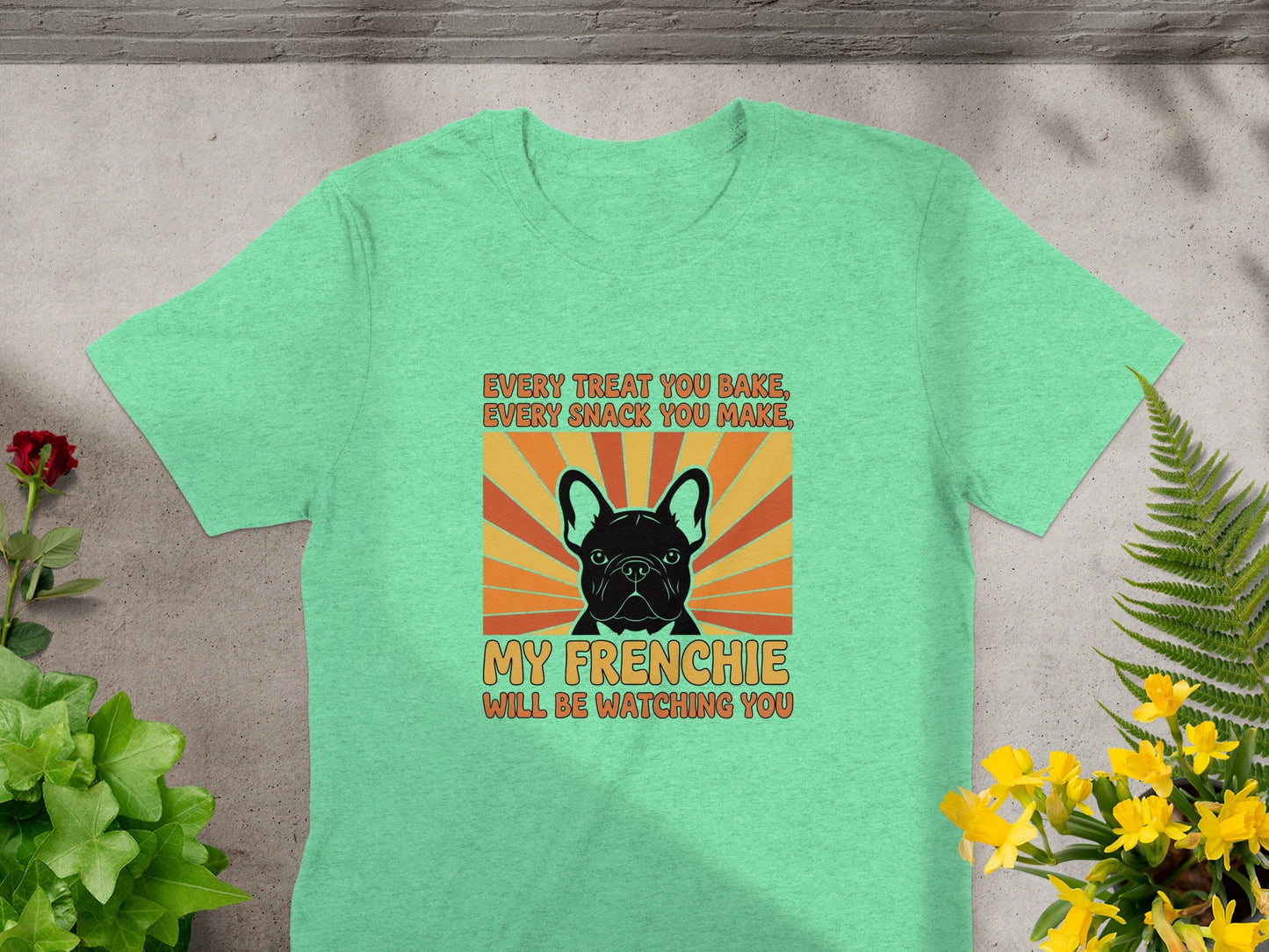 My Frenchie Will Be Watching You T-Shirt product type