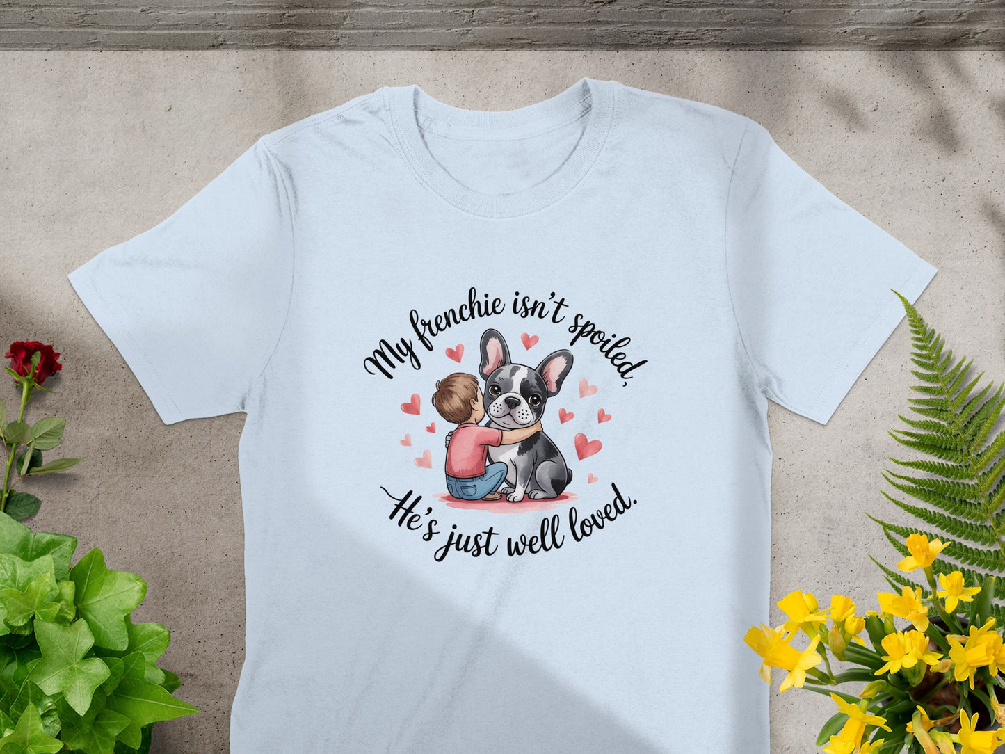 My Frenchie Isn't Spoiled He's Just Well Loved product type