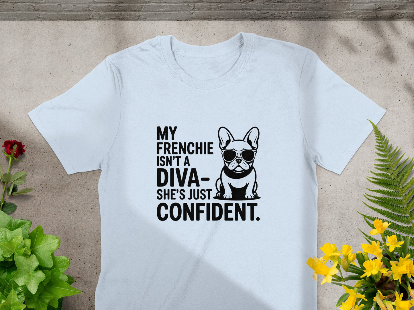 My Frenchie Isn't a Diva She's Just Confident product type
