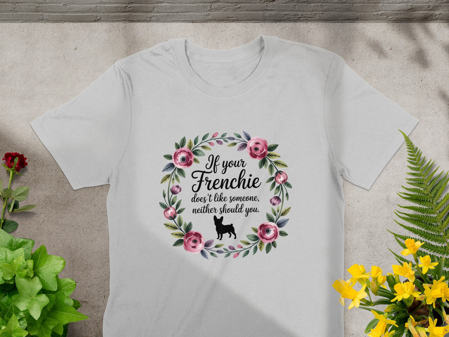 If Your Frenchie Doesn't Like Someone T-Shirt Product