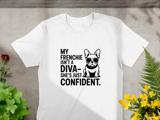 My Frenchie Isn't a Diva She's Just Confident product type
