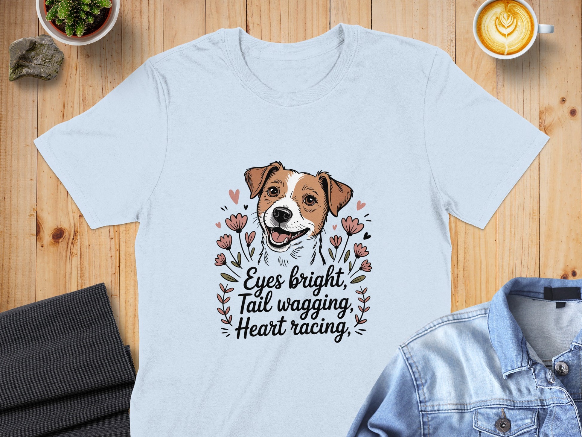 Eyes bright Tail wagging Heart racing shirt product