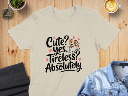 Cute Yes Tireless Absolutely Graphic T-Shirt product