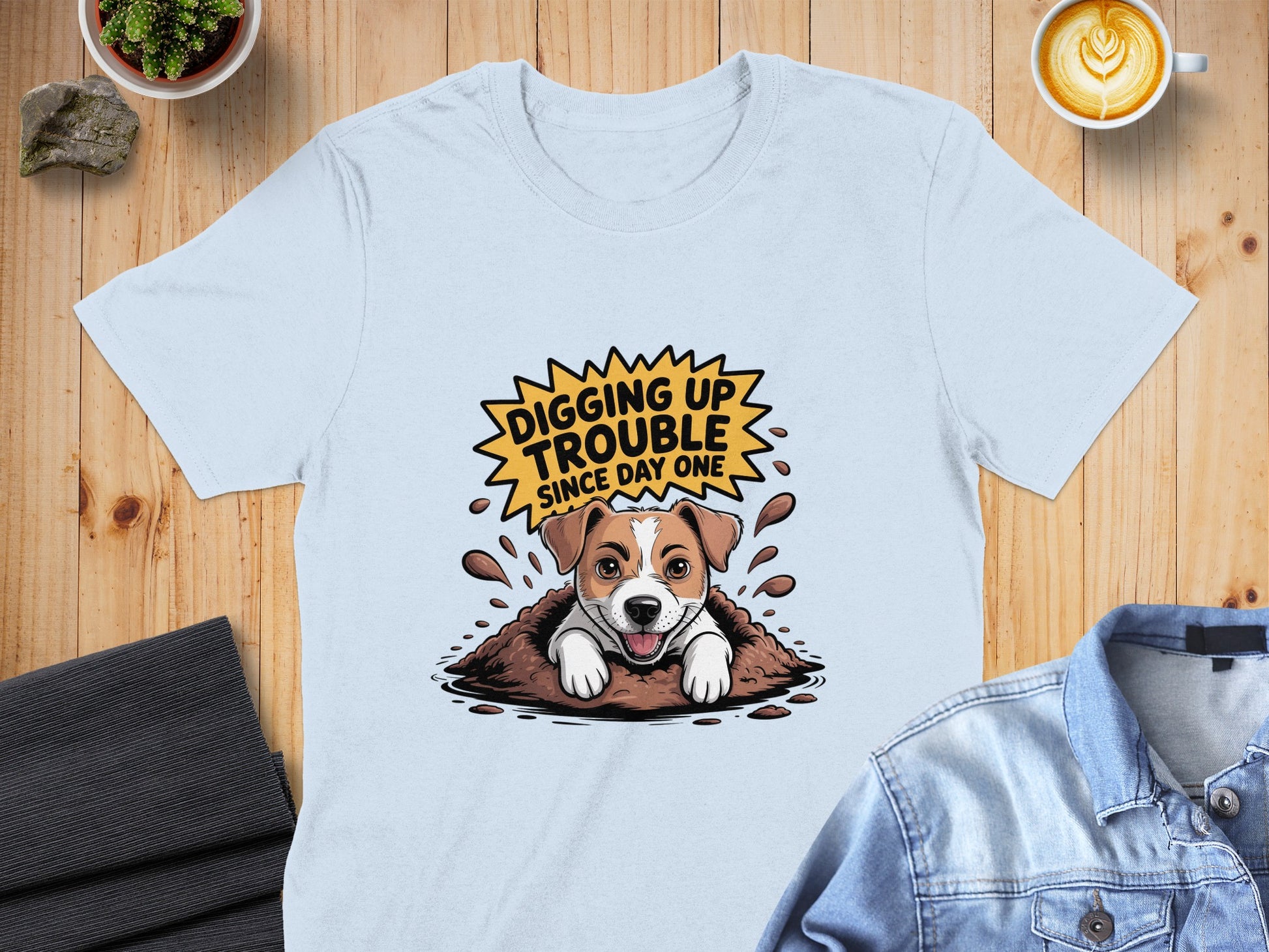 Digging Up Trouble Since Day One T-shirt product type
