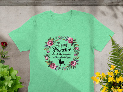 If Your Frenchie Doesn't Like Someone Shirt product type