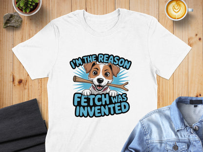 I'm The Reason Fetch Was Invented T-shirt product