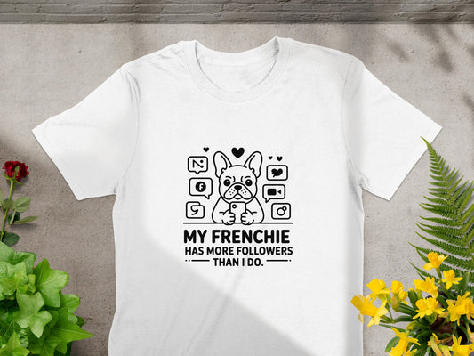 My Frenchie Has More Followers Than I Do product type