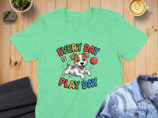Every Day is Play Day Cute Dog Graphic T-Shirt product type