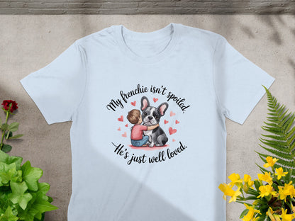 My Frenchie Isn't Spoiled He's Just Well Loved product type